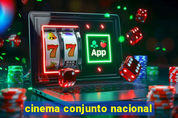 cinema conjunto nacional